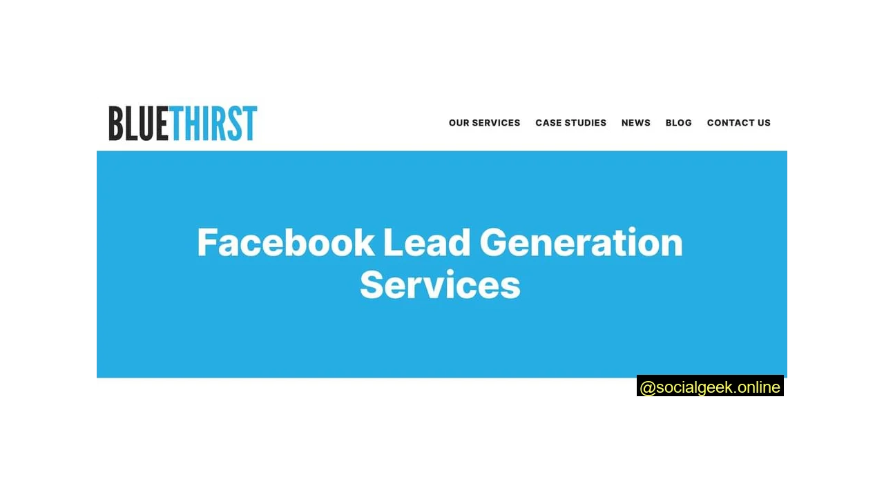 Facebook Ads Lead Generation Agency - Blue Thirst